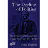 The Decline of Politics: The Conservatives and the Party System, 1901-1920