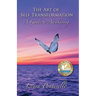 The Art of Self Transformation: A Guide to Awakening