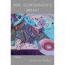 Mrs. Schrodinger's Breast: Poems