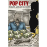 Pop City: Bullets Ain't Got No Names