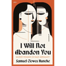 I Will Not Abandon You: Queer Women in Nazi Germany