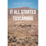 It All Started in Tuscarora