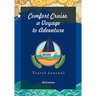 Comfort Cruise, a Voyage to Adventure. Travel Journal
