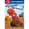Dig, Scoop, Ka-Boom!