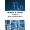 Innovation in Financial Services: Balancing Public and Private Interests