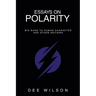 Essays on Polarity: Big Bang to Human Character and Other Reviews