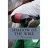 Shadow Of The Wire