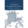 The Regional Diversification of Latin 200 BC - Ad 600