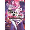 I Kept Pressing the 100-Million-Year Button and Came Out on Top, Vol. 6 (Light Novel): Volume 6
