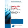 Leadership Insights: 11 Typical Mistakes Young Leaders Make and Tips to Avoid Them