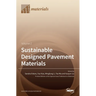 Sustainable Designed Pavement Materials: Volume 2