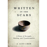 Written in the Scars: A Story of Strength, Healing, and Transformation