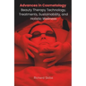 Advances in Cosmetology: Beauty Therapy Technology, Treatments, Sustainability, and Holistic Wellness