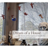 Dream of a House: The Passions and Preoccupations of Reynolds Price