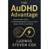 The AuDHD Advantage: Transform Your Neurodivergent Traits into Real-World Success