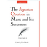 The Agrarian Question in Marx and his Successors (Vol. 2)