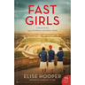 Fast Girls: A Novel of the 1936 Women's Olympic Team