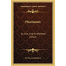 Pharisaism: Its Aim And Its Method (1912)