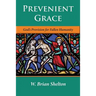 Prevenient Grace: God's Provision for Fallen Humanity
