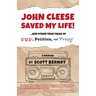John Cleese Saved My Life!: ...And Other True Tales of Pop, Politics, and Prayer