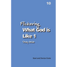 Flickering What God is Like 1 (Flicker Book 10)