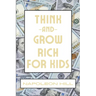 Think And Grow Rich For Kids