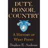 Duty, Honor, Country: A History of West Point