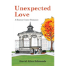 Unexpected Love: A Benton Center Romance