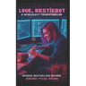 Love, BestieBot: A Benevolent Technothriller