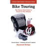 Bike Touring: The Sierra Club Guide to Travel on Two Wheels