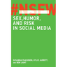 Nsfw: Sex, Humor, and Risk in Social Media