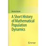 A Short History of Mathematical Population Dynamics
