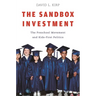 Sandbox Investment: The Preschool Movement and Kids-First Politics