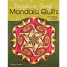 Magnificent Spiral Mandala Quilts: (2nd Edition)