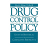 Drug Control Policy: Essays in Historical and Comparative Perspective