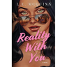 Reality With You: A Second Chance Contemporary Romance