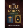 The Bible and the Koran: A Selective Commentary on a Comparative Study of the Bible and the Koran