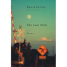 The Last Shift: Poems