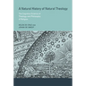 A Natural History of Natural Theology: The Cognitive Science of Theology and Philosophy of Religion