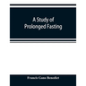 A study of prolonged fasting