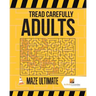 Tread Carefully Adults: Maze Ultimate