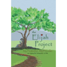 The Elijah Project: My Protector, My Provider