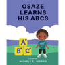 Osaze Learns His ABC's: Spiritual ABC's