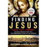 Finding Jesus: Faith. Fact. Forgery.: Six Holy Objects That Tell the Remarkable Story of the Gospels