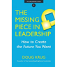 The Missing Piece in Leadership