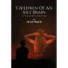 Children Of An Idle Brain