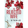 The Rejected Wife: A Single Dad Nanny Billionaire Romance