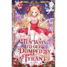 Ten Ways to Get Dumped by a Tyrant: Volume I (Light Novel)