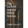 The Locked Ward & Other Stories.