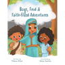 Boys, Food & Faith-filled Adventures